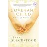 Terri Blackstock Covenant Child: A Story Of Promises Kept
