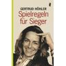 Gertrud Höhler Spielregeln Für Sieger: Mit Schnell-Lesedurchgang