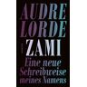 Audre Lorde Zami: Eine Neue Schreibweise Meines Namens