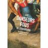 John Waller Les Danseurs Fous De Strasbourg