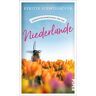 Kerstin Schweighöfer Gebrauchsanweisung Für Die Niederlande: Ein Muss Für Alle Niederlande-Urlauber Und Nordsee-Besucher