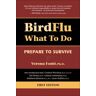 Verona Fonte Bird Flu What To Do: Prepare To Survive