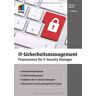 Thomas W. Harich It-Sicherheitsmanagement: Das Umfassende Praxis-Handbuch Für It- Security Und Technischen Datenschutz Nach Iso 27001 (Mitp Professional)