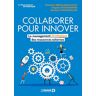 Romaric Servajean-Hilst;Hugues Poissonnier;Gustavo Pierangelini Collaborer Pour Innover : Le Management Stratégique Des Ressources Externes