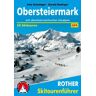 Gerald Radinger Obersteiermark: Mit Oberösterreichischen Voralpen. 50 Skitouren Zwischen Hochschwab Und Salzkammergut. Mit Gps-Daten.