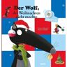 Orianne Lallemand L'Histoire Lue - Der Wolf, Der Weihnachten Nicht Mochte