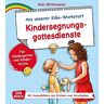 Rosi Mittermeier Kindersegnungsgottesdienste. Aus Unserer Kigo-Werkstatt. Für Kindergarten Und Kinderkirche. Mit Ausmalbildern Und Stickern Zum Verschenken.