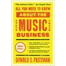 Passman, Donald S. All You Need To Know About The Music Business: 10th Edition