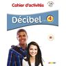 Thierry Lancien Decibel 4 Cwiczenia +cd: Cahier D'Activites B1.1 + Cd Mp3