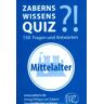 Cornelius Hartz Zaberns Wissensquiz Mittelalter