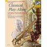 Artem Vassiliev Classical Play-Along: 12 Bekannte Stücke Der Klassik Mit Authentischen Orchester-Playbacks. Alt-Saxophon. Ausgabe Mit Cd. (Schott Master Play-Along Series)