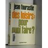 Des Loisirs, Pour Quoi Faire ?