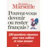 Jacques Marseille Pouvez-Vous Devenir Ou Rester Francais ? (Documents Societe)