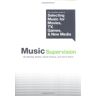 Ramsay Adams Music Supervision: The Complete Guide To Selecting Music For Movies, Tv, Games, &  Media