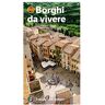 Borghi Da Vivere (Guide Touring)