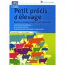 Petit Précis D'Élevage : Bovins, Ovins, Caprins Et Porcins