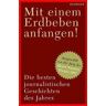 Jury des Henri-Nannen-Preises Mit Einem Erdbeben Anfangen: Die en Journalistischen Geschichten Des Jahres