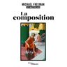 La Composition: Les Masterclass De Michael Freeman