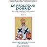 Nicolas Vélimirovitch Le Prologue D'Ohrid - Vies Des Saints, Hymnes, Réflexions, Thèmes De Contemplation Et Homélies Pour Chaque Jour De L'An: Mai À Août (Tome Deux)