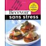 Recevoir Sans Stress (Les Pratiques)