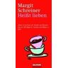 Margit Schreiner Heißt Lieben