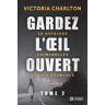 Gardez L'Oeil Ouvert - Tome 2