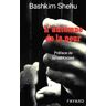 Bashkim Shehu L'Automne De La Peur : Récit