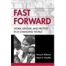 Dickinson, Torry D. Fast Forward: Work, Gender, And Protest In A Changing World