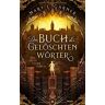 Garner, Mary E. Das Buch Der Gelöschten Wörter - Der Erste Federstrich: Roman