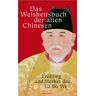 Das Weisheitsbuch Der Alten Chinesen. Frühling Und Herbst Des Lü Bu We