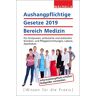 Walhalla Fachredaktion Aushangpflichtige Gesetze 2019 Bereich Medizin: Für Arztpraxen, Ambulante Und Stationäre Kranken- Und Pflegeeinrichtungen, Labore, Apotheken; ... Bußgelder Vermeiden; Mit Kordel Zum Aushängen