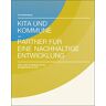 Stoltenberg, Prof. Dr. Ute Kita Und Kommune - Partner Für Eine Nachhaltige Energiewende: Oder: Was Hat Bildung Mit Der Energiewende Zu Tun?