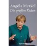 Merkel, Dr. Angela Angela Merkel, Die Großen Reden