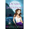 Leighann Dobbs Deadly Intentions (Blackmoore Sisters Cozy Mysteries, Band 5)