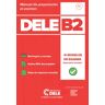 Manual Objetivo Dele B2 - Manual 100% Actualizado Para Preparar El Examen Dele B2: Manual De Preparación Al Diploma De Español Como Lengua Extranjera (Dele B2)