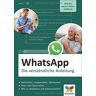 Jürgen Schuh Whatsapp: Die Verständliche Anleitung Zur Aktuellen Version - Mit Der Neuen Videotelefonie