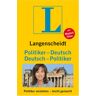 Maybrit Illner Langenscheidt Politiker - Deutsch / Deutsch - Politiker: Politiker Verstehen Leicht Gemacht