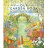 Brazier, M. J. Our Garden Book: Garden Planner And Record Keeper