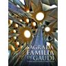 La Sagrada Familia De Gaudí : El Templo Expiatorio Desde Sus Orígenes Hasta Hoy (General)