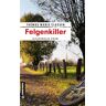 Claßen, Thomas Maria Felgenkiller: Niederrhein-Krimi (Kriminalromane Im Gmeiner-Verlag)