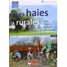 Les Haies Rurales : Rôles, Création, Entretien, Bois Énergie (1dvd)