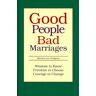 Hudgens, Marsha Lee Good People... Bad Marriages: Wisdom To Know... Freedom To Choose.. Courage To Change