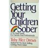 Drews, Toby Rice Getting Your Children Sober