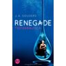 Souders, J. A. Renegade: Tiefenrausch