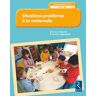 Situations-Problèmes À La Maternelle : Programmes 2015 Ms-Gs