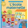 Mathilde Paris Lécole Maternelle: Je Découvre, Je Joue Et Je Comprends. Un Livre Documentaire + Un Livre-Jeux