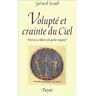 Gérard Israël Volupté Et Crainte Du Ciel (Essais Payot)