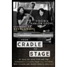 Grohl, Virginia Hanlon From Cradle To Stage: Stories From The Mothers Who Rocked And Raised Rock Stars