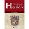 Hildebrandt, Adolf M Handbuch Der Heraldik: Wappenfibel