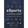 Timo Schöber Esports Leitfaden 2020: Grundlagenwissen Für Jedermann